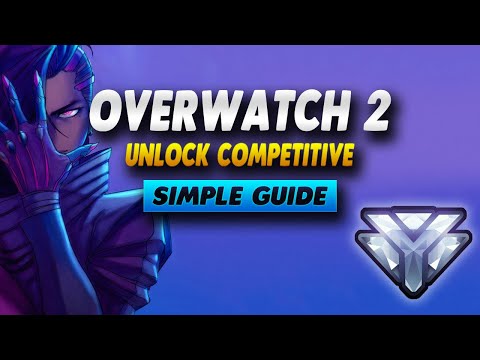 Overwatch 2 How To Unlock Competitive - Simple Guide