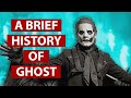 A Brief History Of Ghost