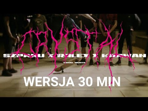 Szpaku X Rolex ft. Karwan - CRYSTAL (WERSJA 30MIN)