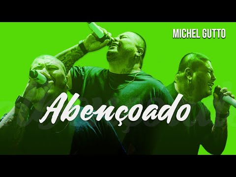 Abençoado - Michel Gutto (Clipe Oficial)