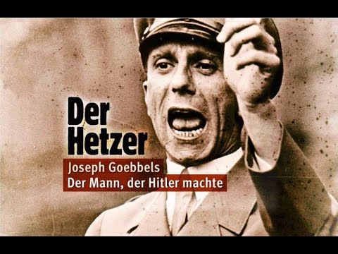 Der Hetzer - Joseph Goebbels: Der Mann, der Hitler machte (Doku)