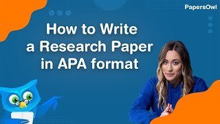 How to Write a Research Paper in APA format - PapersOwl