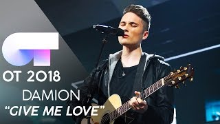 "GIVE ME LOVE" - DAMION | Gala 4 | OT 2018