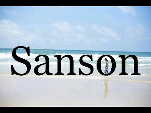 How To Pronounce Sanson🌈🌈🌈🌈🌈🌈Pronunciation Of Sanson