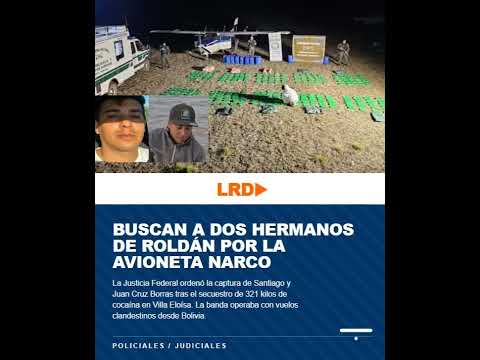 Buscan a dos hermanos de Roldán por la avioneta narco