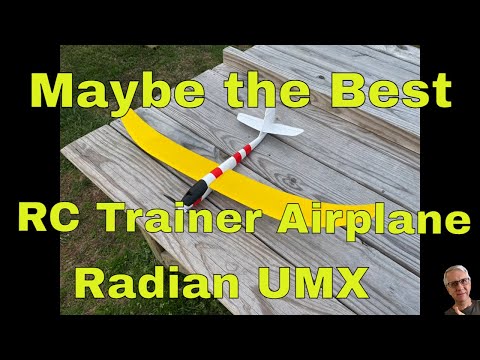 Maybe the Best RC Trainer Airplane Radian UMX