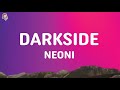 Neoni Darkside Lyrics