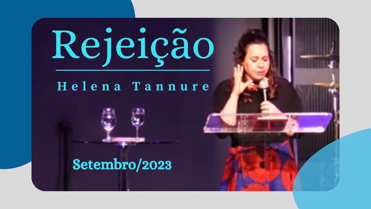 Helena Tannure - Rejeição