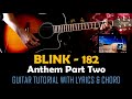 blink-182 - Anthem Part Two  [Guitar Tutorial with Lyrics & Chord]