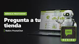 Rekire PrestaChat, un asistente de IA para tu tienda