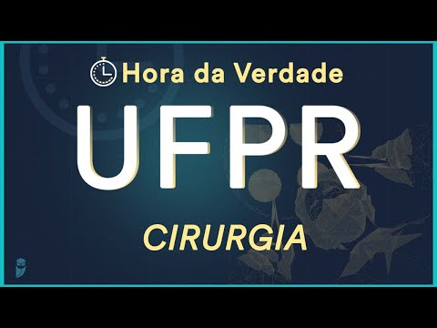 Hora da Verdade Cirurgia -  UFPR 2022 - Aula para Residência Médica