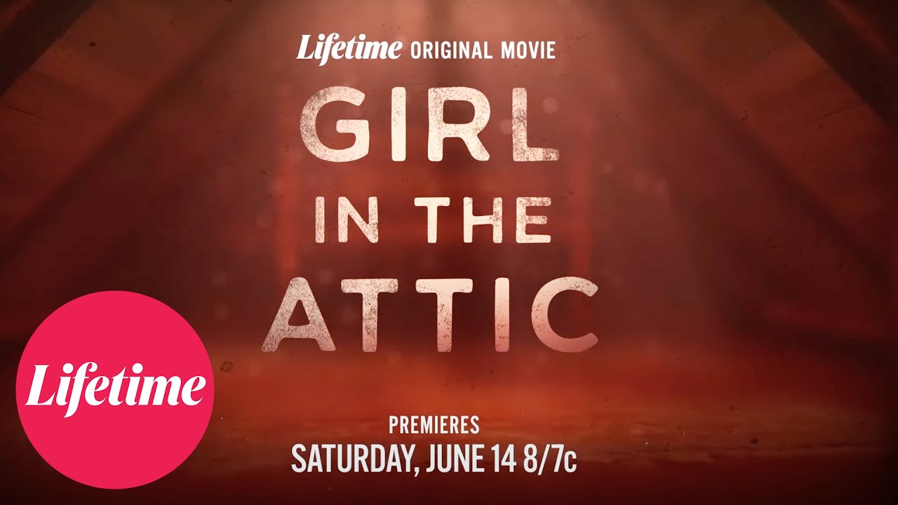 Girl In The Attic | Official Trailer | Lifetime - YouTube