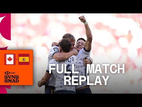 VAMOS ESPANA! | Canada vs. Spain | Men's Playoff Qualifier | HSBC Madrid Sevens