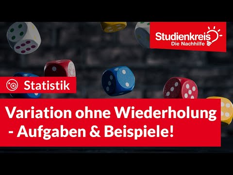 Variation ohne Wiederholung - Aufgaben und Beispiele! | Statistik verstehen mit dem Studienkreis