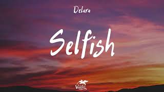 Delara - Selfish (Lyrics)
