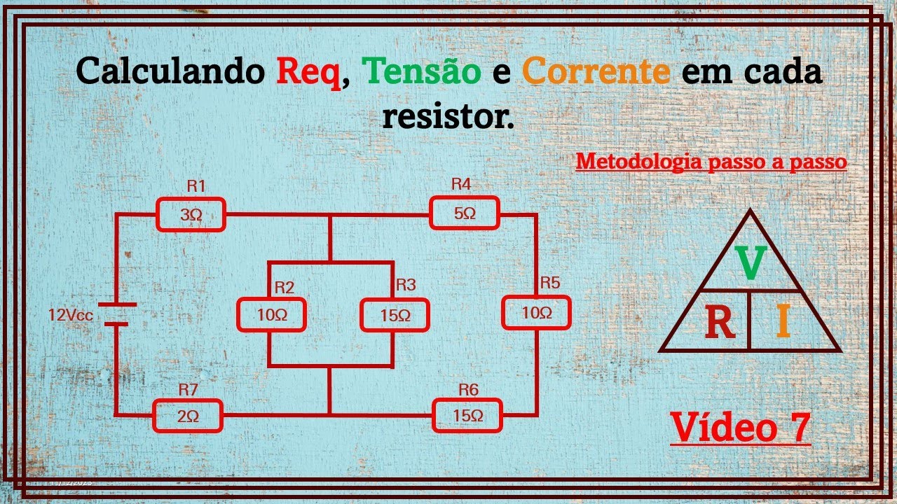 (Passo a passo) - Encontrando Req, tensão e  corrente em cada  resistor - 1ª Lei de Ohm - Vídeo 7.