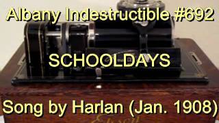 692 - SCHOOLDAYS, Song by Harlan (Jan. 1908)