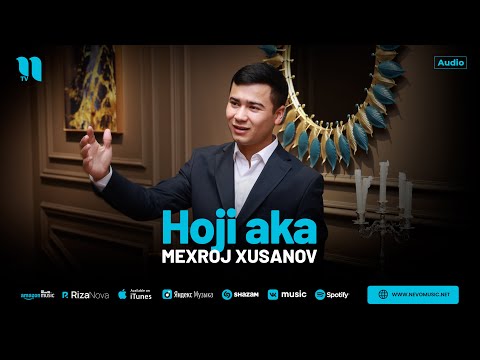 Mexroj Xusanov - Hoji aka (audio 2024)