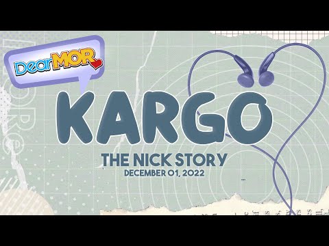 Dear MOR: "Kargo" The Nick Story 12-01-22