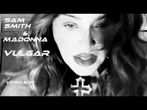 Sam Smith & Madonna   Vulgar Video Edit