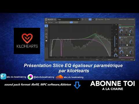 PRÉSENTATION DU SLICE-EQ PAR KILOHEARTS DANS REASON10.4