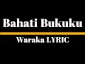 Bahati Bukuku Waraka LYRICS