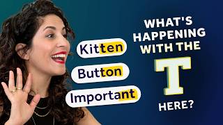 How to say the T Sound in Kitten, Button, and Manhattan | American English Pronunciation