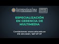 Especialización en Gerencia de Multimedia