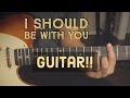 I Should Be With You - Quick Runthrough (Steve Wariner)