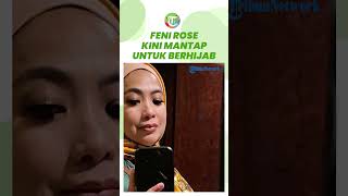 Punya Gelar 'Ratu Gosip', Feni Rose Kini Mantap untuk Berhijab, Nangis Ungkap Alasannya Tutup Aurat