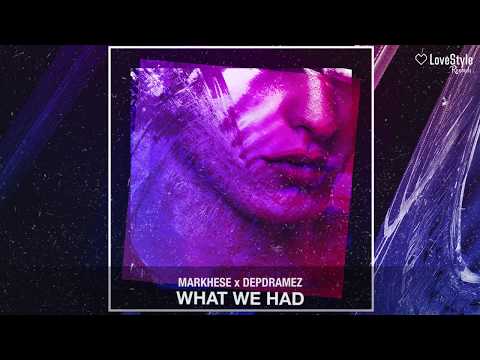 Markhese & Depdramez - What We Had