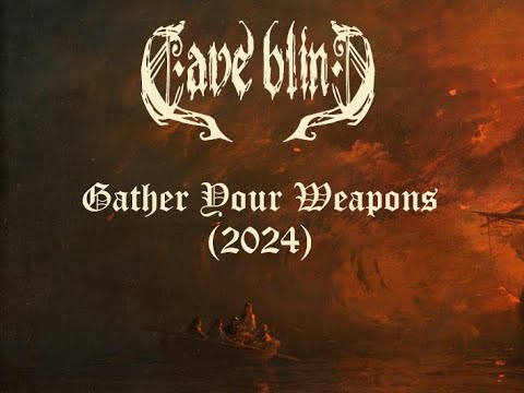 Cave Blind - Cave Blind - Gather Your Weapons (2024)