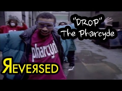REVERSED - The Pharcyde - "Drop"