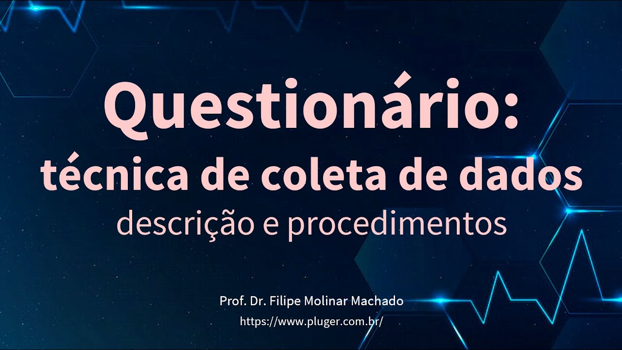 Questionário - técnica de coleta de dados
