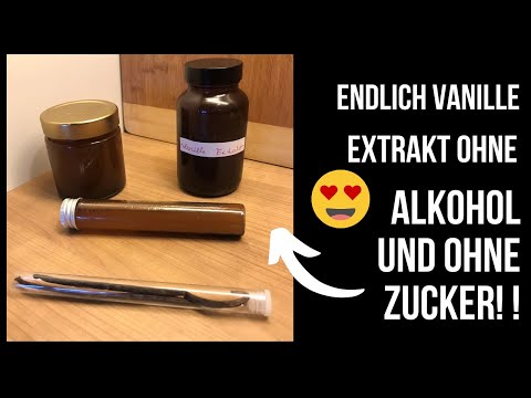 Dieses gesunde Vanille Extrakt ist der Hammer! Nur 3 Zutaten!