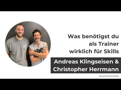 Was benötigst du als Trainer wirklich für Skills mit Andreas Klingseisen & Christopher Herrmann