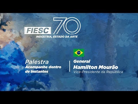 FIESC 70 anos: Palestra com o vice-presidente da República, general Hamilton Mourão