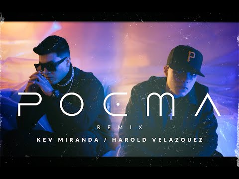 POEMA (REMIX) - Kev Miranda, Harold Velazquez (Video Oficial)