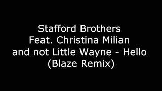 Stafford Brothers Feat. Christina Milian - Hello (Blaze Remix)