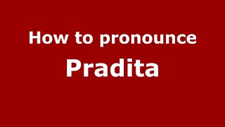 How to pronounce Pradita