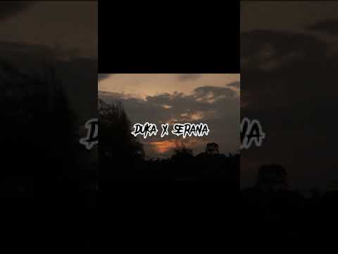 DUKA X SERANA (1 jam) - LAST CHILD X FOR REVENGE || Mashup by SADVIBES