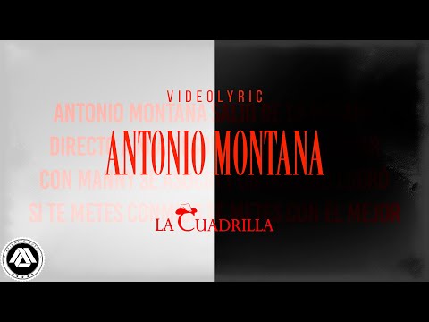 La Cuadrilla - Antonio Montana (Letra Oficial)