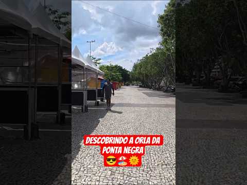 Descobrindo a Orla da Ponta Negra em Manaus #travel #shorts