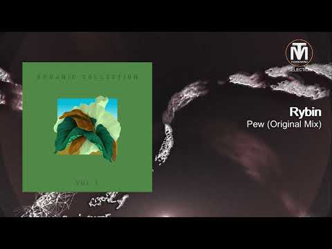 Rybin - Pew (Original Mix) [Organic Tunes]