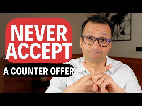 CFO EXPLAINS: NEVER ACCEPT A COUNTER OFFER FROM YOUR EMPLOYER.