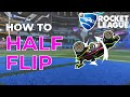The EASIEST Way To HALF-FLIP (2021) | Rocket League Half-Flip Tutorial