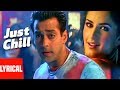 Just Chill Lyrical Video Maine Pyaar Kyun Kiya Himesh Reshammiya Salmaan Khan Katreena Kaif