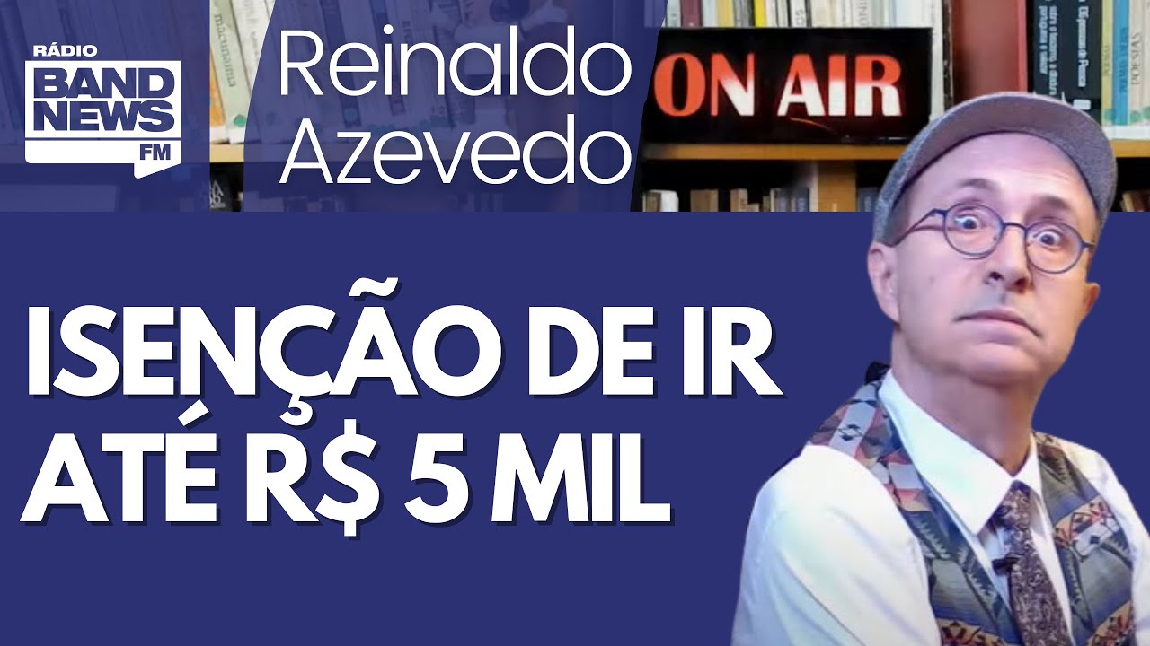 Reinaldo – Haddad lembra à imprensa: só haverá isenção de IR até R$ 5 mil se for fiscalmente neutra