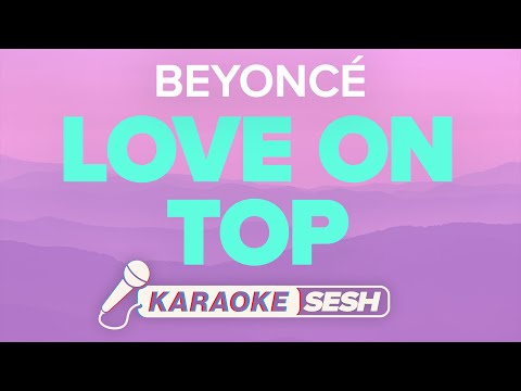 Beyoncé - Love On Top Lyrics (Karaoke)