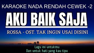 Download lagu Rossa - Aku Baik Saja OST Tak Ingin Usai Disini (Karaoke Lower Key Nada Rendah Wanita -2 Bb) mp3 Download lagu Rossa - Aku Baik Saja OST Tak Ingin Usai Disini (Karaoke Lower Key Nada Rendah Wanita -2 Bb) mp3